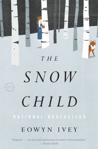 Cover of the book "The Snow Child" by Eowlyn Ivey.