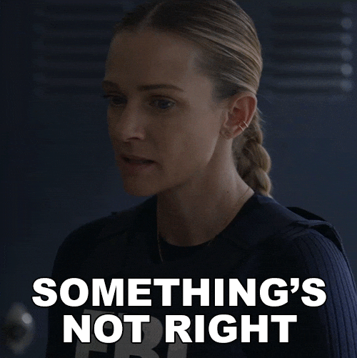 A woman saying "Something's not right."