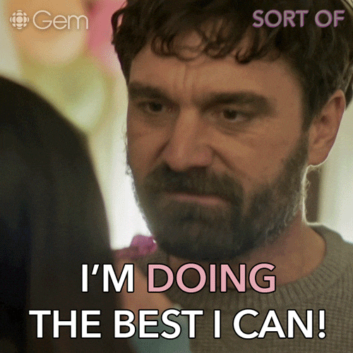 A man saying "I'm doing the best I can!"