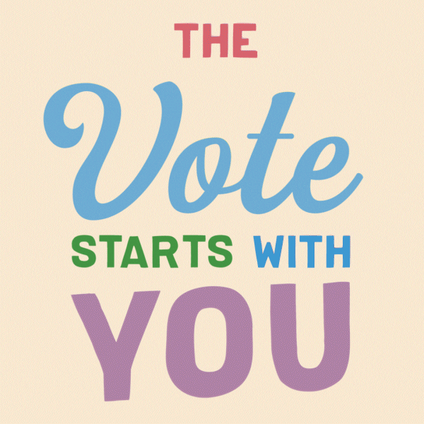 A poster saying the words "THE Vote STARTS WITH YOU"