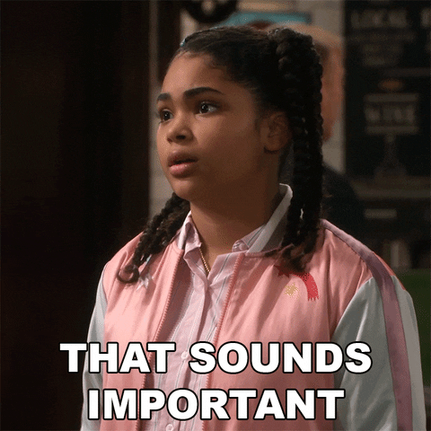 A girl is saying "THAT SOUNDS IMPORTANT"