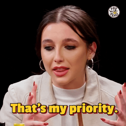A woman is saying the words "That's my priority."